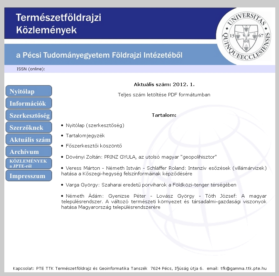 Term�szetf�ldrajzi k�zlem�nyek a P�csi Tudom�nyegyetem F�ldrajzi Int�zet�b�l 2012.07.23.